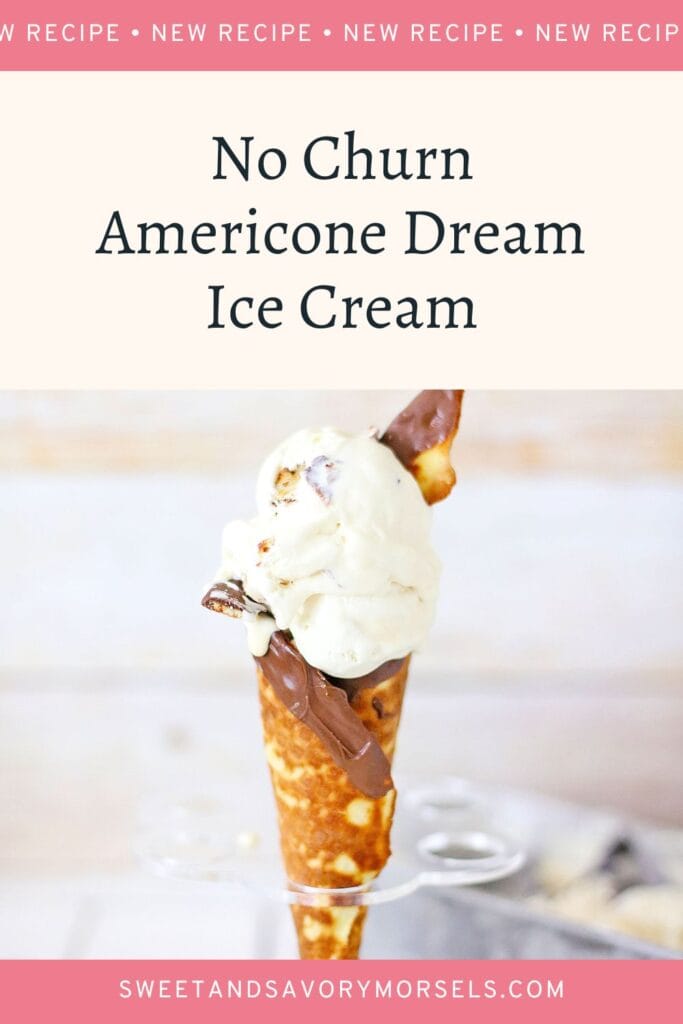 A cone of No Churn Americone Dream ice cream, inspired by Ben & Jerry's, is topped with a chocolate piece on a plate. Text above and below reads "No Churn Americone Dream Ice Cream" and "sprinkleofflavor.com.