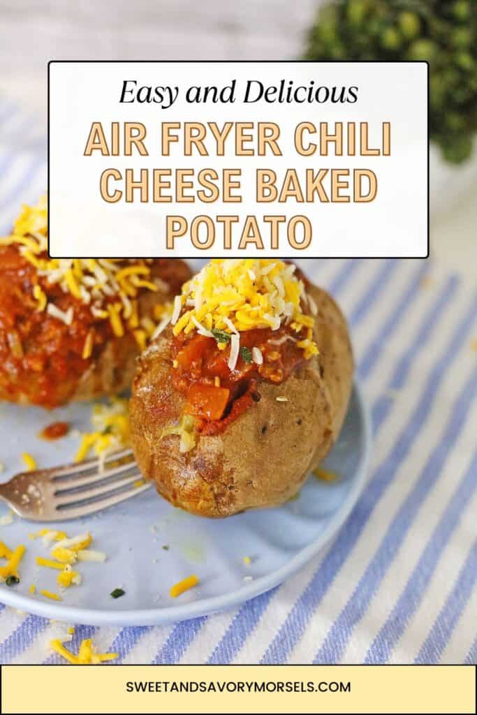 Two baked potatoes topped with chili and cheese are displayed on a plate with a fork, accompanied by text promoting an Air Fryer Chili Cheese Baked Potato recipe.